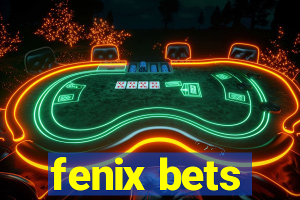 fenix bets